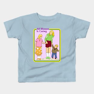 All Women Is Caring Kids T-Shirt